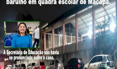 Moradores pedem providências contra barulho em quadra escolar de Macapá